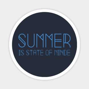 summer is state of mind Magnet